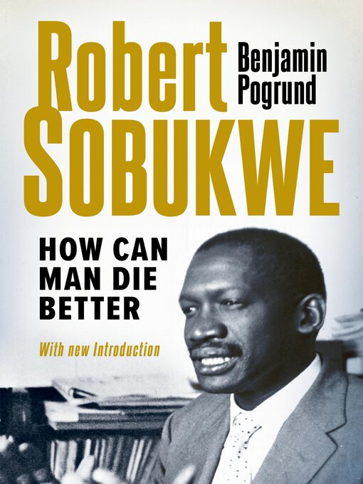 Cover image for Robert Sobukwe--How can Man Die Better